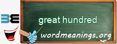 WordMeaning blackboard for great hundred
